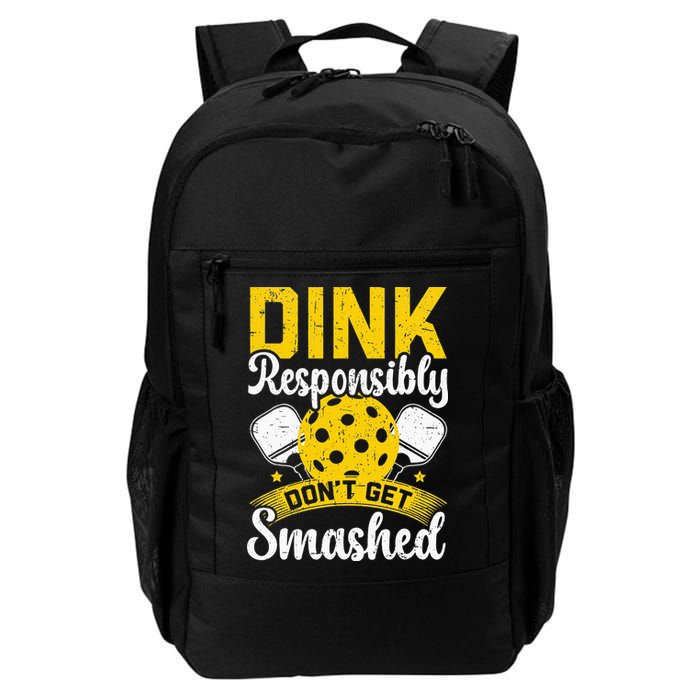 Dink Responsibly Don't Get Smashed Pickleball Backpack