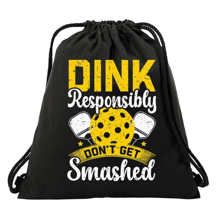 Dink Responsibly Don't Get Smashed Pickleball Drawstring Bag