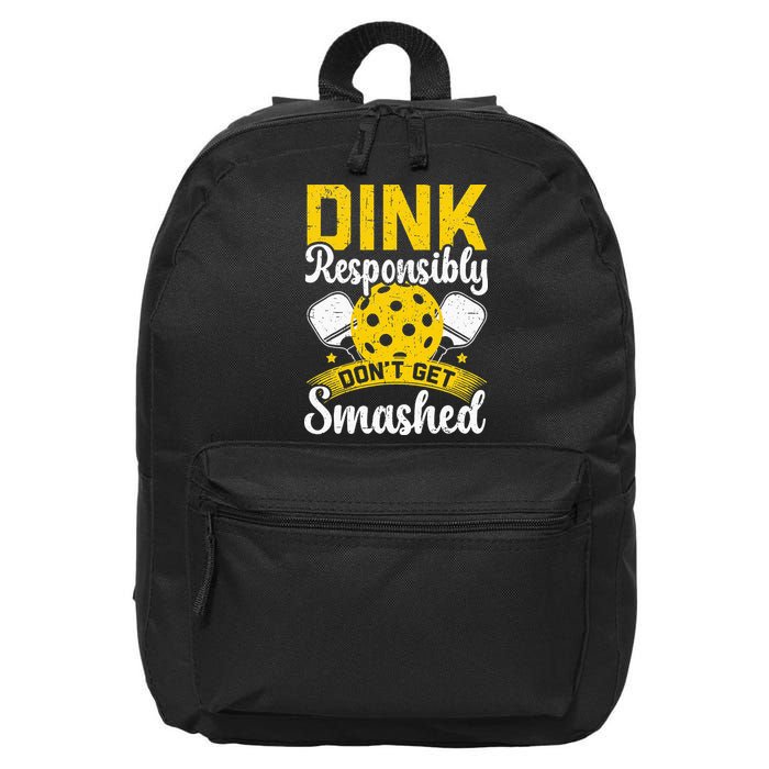 Dink Responsibly Don't Get Smashed Pickleball 16 in Basic Backpack
