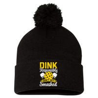Dink Responsibly Don't Get Smashed Pickleball Pom Pom 12in Knit Beanie
