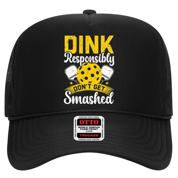 Dink Responsibly Don't Get Smashed Pickleball Trucker Hat