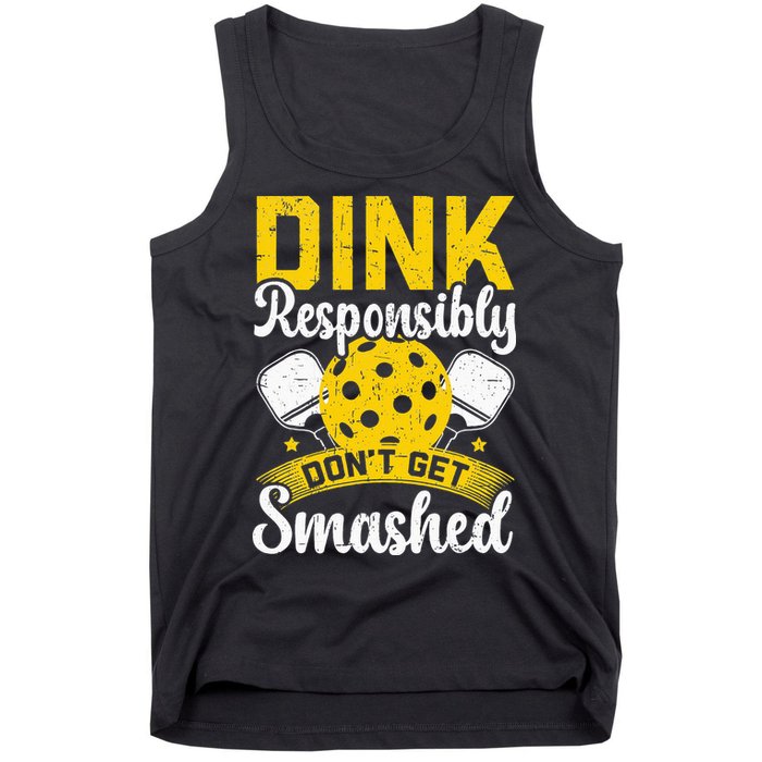 Dink Responsibly Don't Get Smashed Pickleball Tank Top