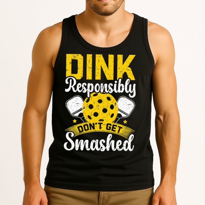 Dink Responsibly Don't Get Smashed Pickleball Tank Top