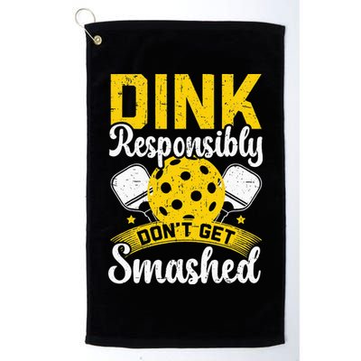 Dink Responsibly Don't Get Smashed Pickleball Golf Towel