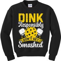 Dink Responsibly Don't Get Smashed Pickleball Kids Sweatshirt