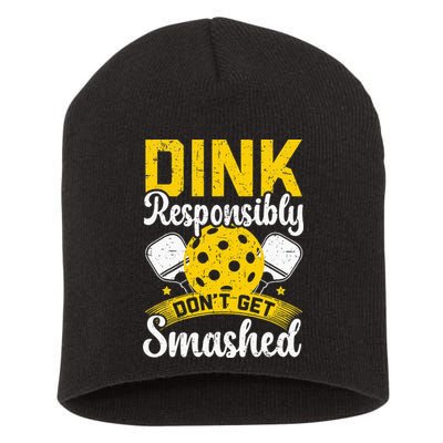 Dink Responsibly Don't Get Smashed Pickleball Short Acrylic Beanie