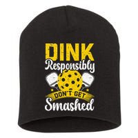 Dink Responsibly Don't Get Smashed Pickleball Short Acrylic Beanie