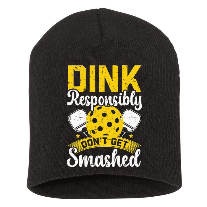 Dink Responsibly Don't Get Smashed Pickleball Short Acrylic Beanie