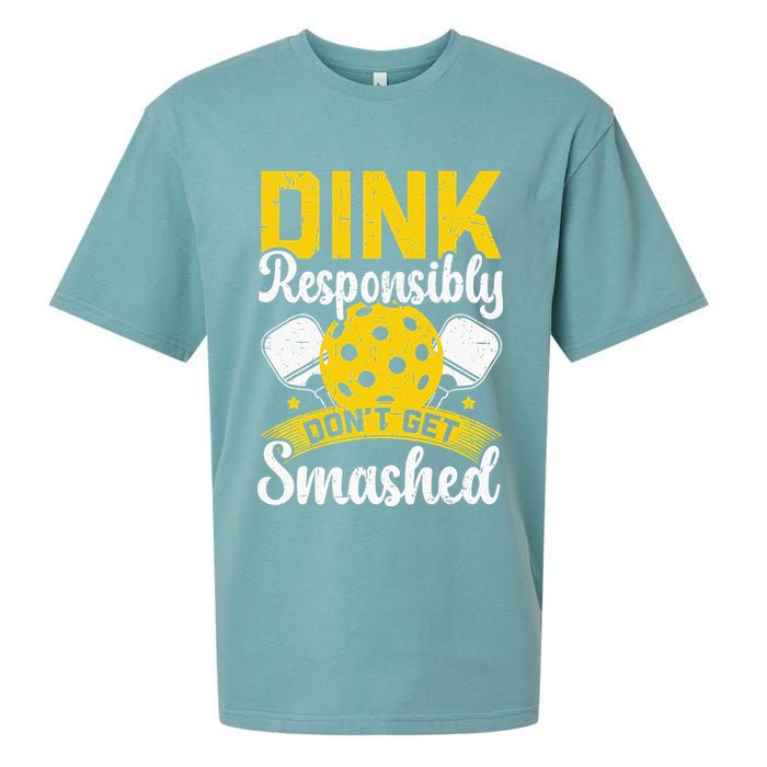 Dink Responsibly Don't Get Smashed Pickleball Sueded Cloud Jersey T-Shirt