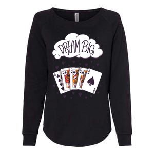 Dream Big Poker Hand Womens California Wash Sweatshirt