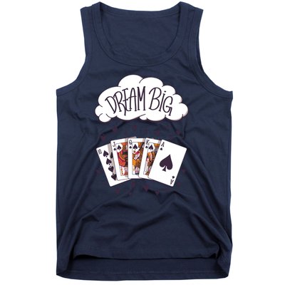 Dream Big Poker Hand Tank Top