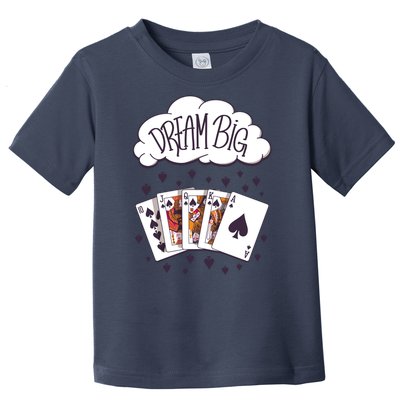 Dream Big Poker Hand Toddler T-Shirt