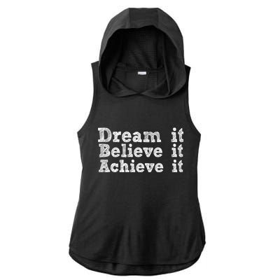 Dream It Believe It Achieve It Ladies PosiCharge Tri-Blend Wicking Draft Hoodie Tank