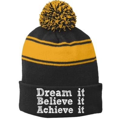 Dream It Believe It Achieve It Stripe Pom Pom Beanie