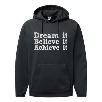 Dream It Believe It Achieve It Performance Fleece Hoodie