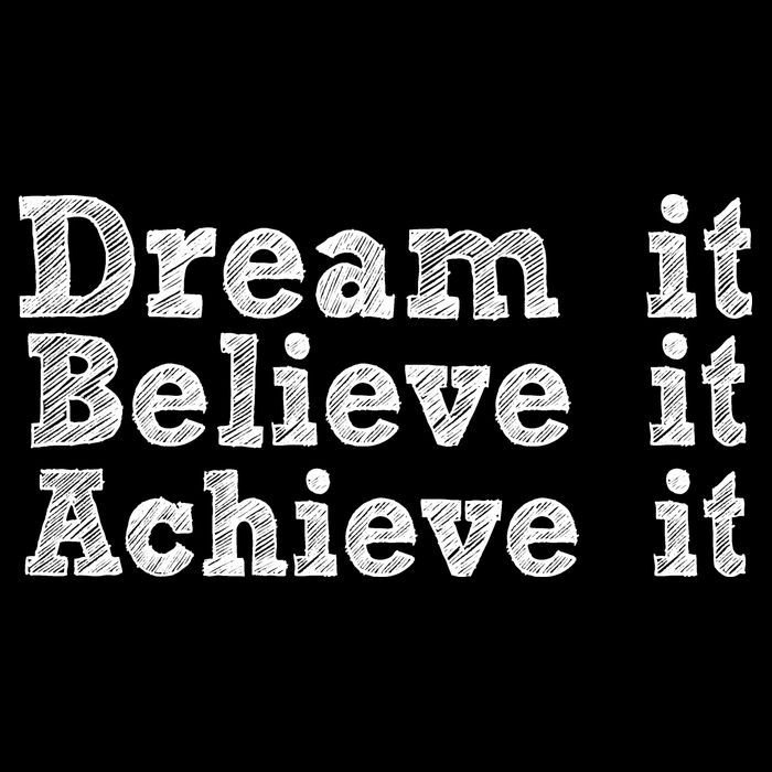 Dream It Believe It Achieve It Apron