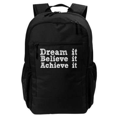 Dream It Believe It Achieve It Daily Commute Backpack