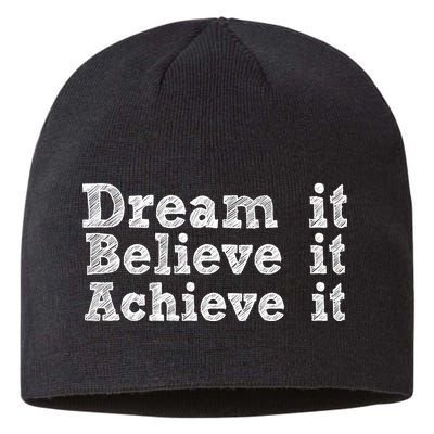 Dream It Believe It Achieve It Sustainable Beanie