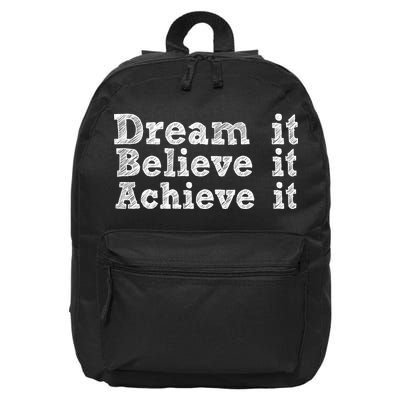 Dream It Believe It Achieve It 16 in Basic Backpack