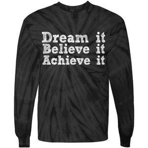 Dream It Believe It Achieve It Tie-Dye Long Sleeve Shirt