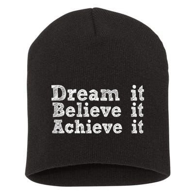 Dream It Believe It Achieve It Short Acrylic Beanie