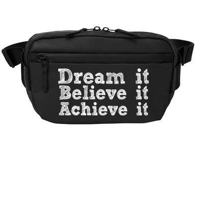 Dream It Believe It Achieve It Crossbody Pack