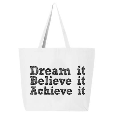 Dream It Believe It Achieve It 25L Jumbo Tote