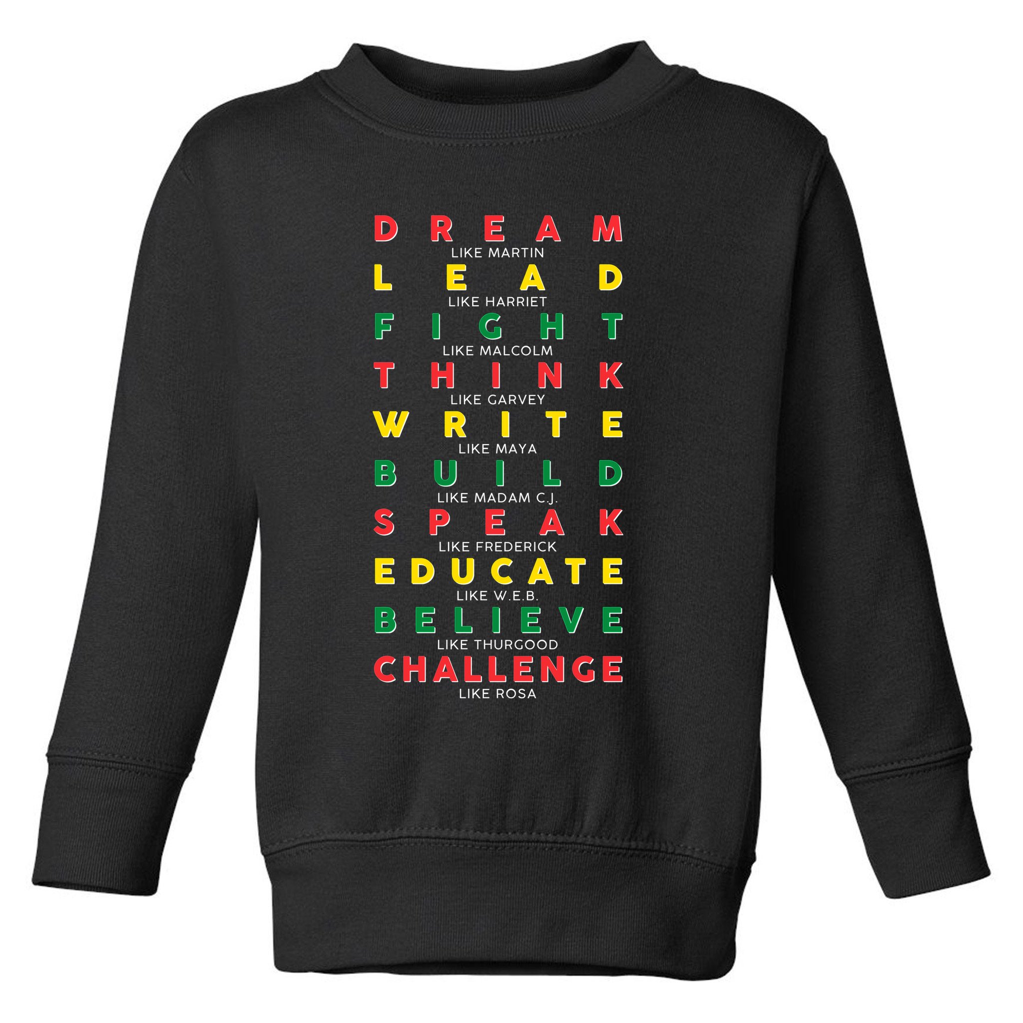 Dream Lead Fight Think Black History Month Toddler Sweatshirt