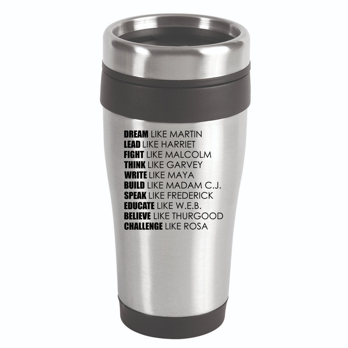 Dream Lead Fight Think Write Build Speak Educate Believe Challenge 16oz Travel Tumbler