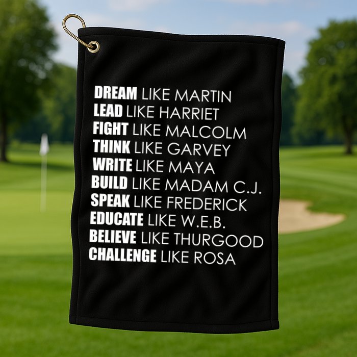 Dream Lead Fight Think Write Build Speak Educate Believe Challenge Golf Towel