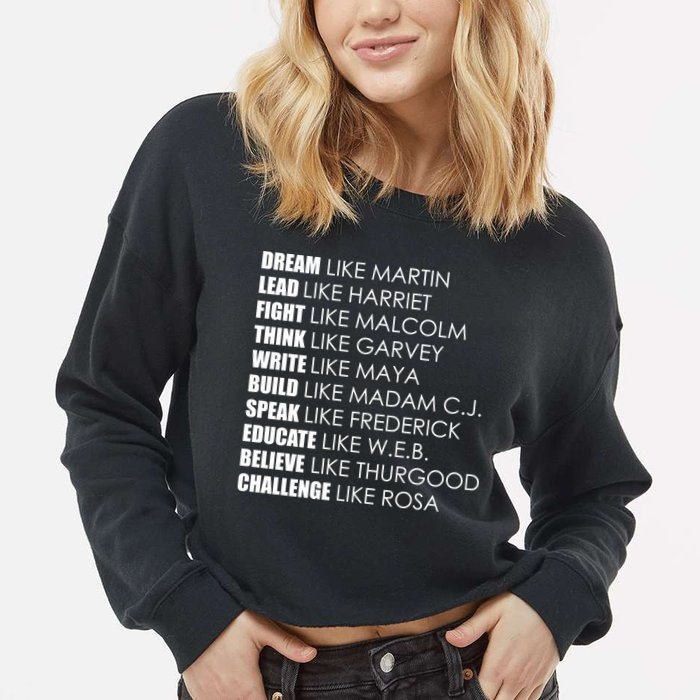 Dream Lead Fight Think Write Build Speak Educate Believe Challenge Cropped Pullover Crew