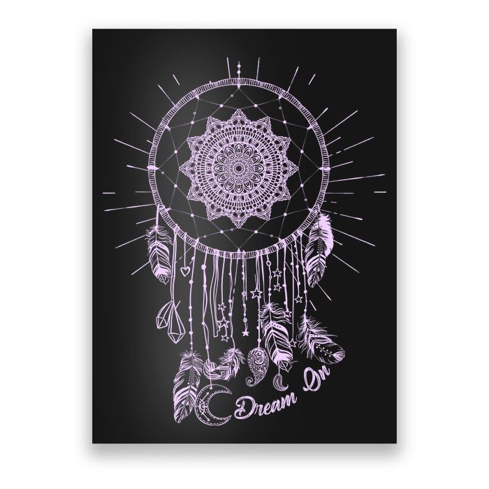 Dream On Native American Dream Catcher Poster