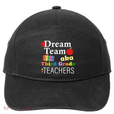 Dream Team Aka Third Grade Teachers 7-Panel Snapback Hat