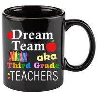 Dream Team Aka Third Grade Teachers 11oz C Handle Ceramic Mug