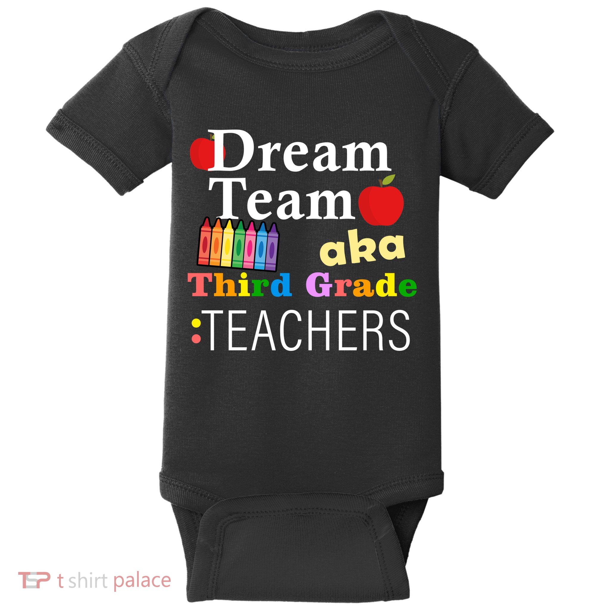 Dream Team Aka Third Grade Teachers Baby Bodysuit