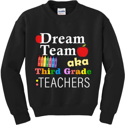 Dream Team Aka Third Grade Teachers Kids Sweatshirt