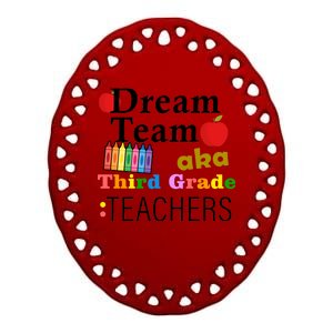 Dream Team Aka Third Grade Teachers Ceramic Oval Ornament