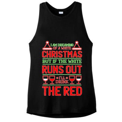 Dreaming of a White Christmas I'll Drink The Red Funny Wine Ladies PosiCharge Tri-Blend Wicking Tank