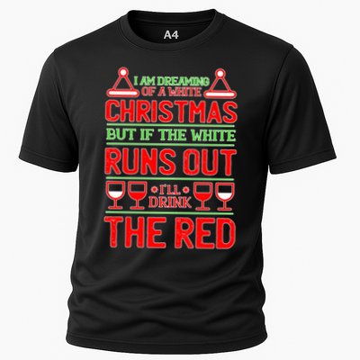 Dreaming of a White Christmas I'll Drink The Red Funny Wine Performance Shirt