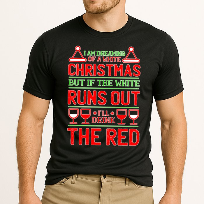 Dreaming of a White Christmas I'll Drink The Red Funny Wine Cooling Performance Crew T-Shirt