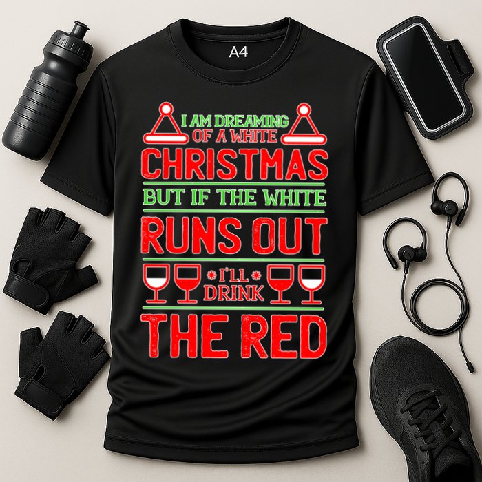 Dreaming of a White Christmas I'll Drink The Red Funny Wine Cooling Performance Crew T-Shirt