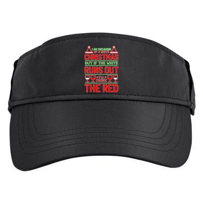 Dreaming of a White Christmas I'll Drink The Red Funny Wine Adult Drive Performance Visor