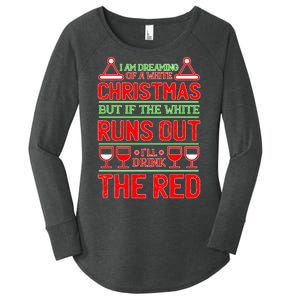 Dreaming of a White Christmas I'll Drink The Red Funny Wine Women's Perfect Tri Tunic Long Sleeve Shirt