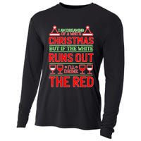 Dreaming of a White Christmas I'll Drink The Red Funny Wine Cooling Performance Long Sleeve Crew