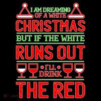 Dreaming of a White Christmas I'll Drink The Red Funny Wine Baby Bodysuit