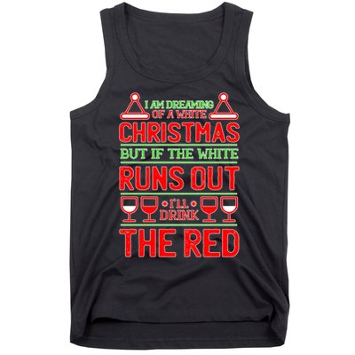 Dreaming of a White Christmas I'll Drink The Red Funny Wine Tank Top