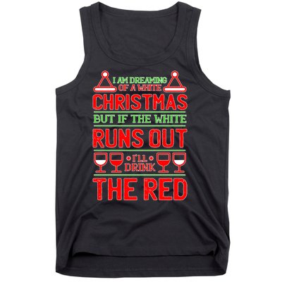 Dreaming of a White Christmas I'll Drink The Red Funny Wine Tank Top