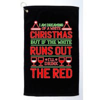 Dreaming of a White Christmas I'll Drink The Red Funny Wine Golf Towel