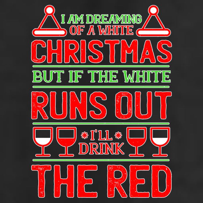Dreaming of a White Christmas I'll Drink The Red Funny Wine Golf Towel