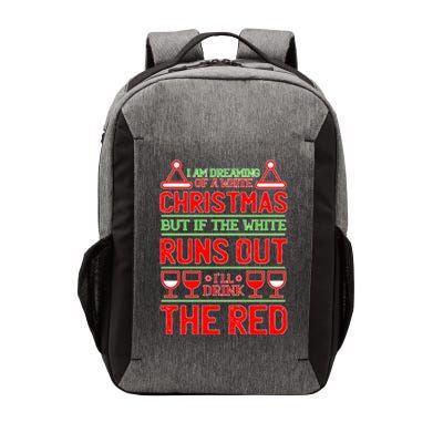 Dreaming of a White Christmas I'll Drink The Red Funny Wine Vector Backpack